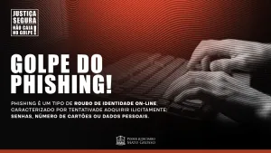 Campanha do Tribunal de Justiça alerta sobre o golpe do phishing