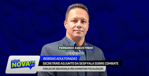 “Vamos fechar o cerco contra adulteração de bebidas em MT", diz secretário adjunto da Sesp